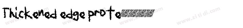 Thickened edge prote字体转换